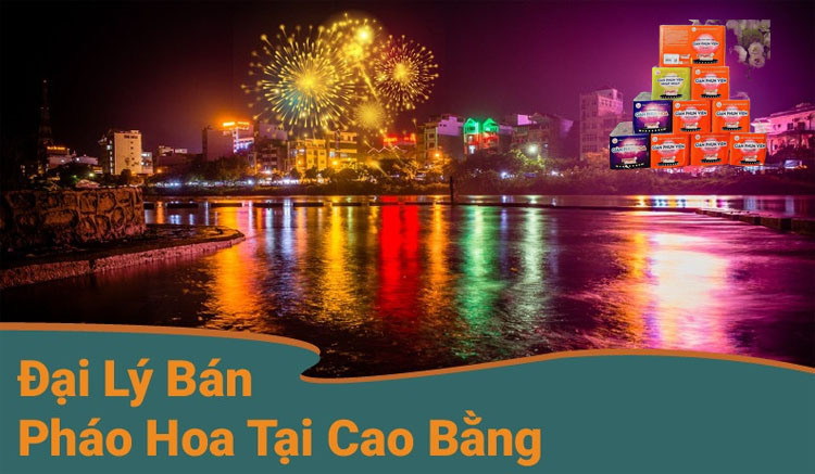 Pháo Hoa Bộ Quốc Phòng tại Cao Bằng